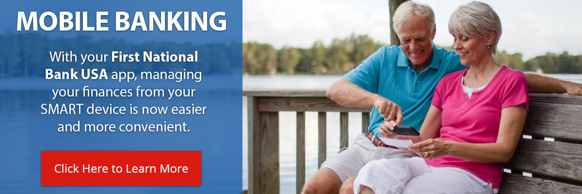 Mobile Banking - With your First National Bank USA App, managing your finances from your SMART device is now easier and more convient.